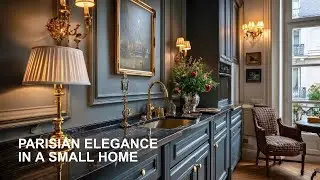 Parisian Elegance in a Small Home: How Small Spaces Feel Luxurious