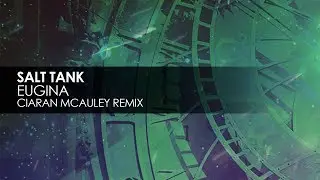 Salt Tank - Eugina (Ciaran McAuley Remix)