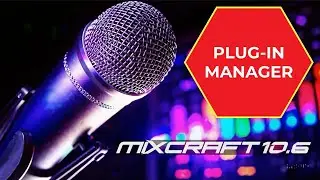Mixcraft 10.6 - The Plug-In Manager