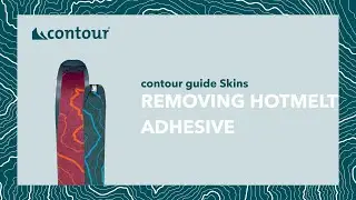 contour Skins &ndash; removing hotmelt adhesive from guide skins