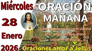 Oración de la mañana del día miércoles 28 de enero de 2026 -Eclesiastés 1:14  