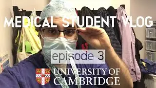 A Day in TRAUMA SURGERY | Cambridge Medical Student Vlog #3
