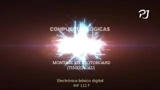COMPUERTAS LÓGICAS AND, OR Y NOT EN PROTOBOARD (TINKERCAD)