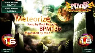 [PUMP IT UP PHOENIX] Meteorize(메테오라이즈) S16 & S18 (pre S15 & S17 / Phoenix Modified ver.)