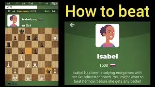 Chess how to beat Isabel