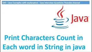 Java Program to print Characters count in each word in String