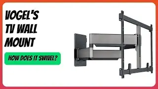 REVIEW (2025): Vogel's TV Wall Mount. Features.