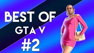 BEST OF GTAV 2 - &eacute;p 20 ft. Cala + Partenaire 7shop