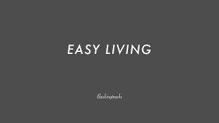 Easy Living chord progression - Jazz Backing Track Play Along The Real Book