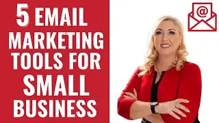 5 Email Marketing Tools for Small Business