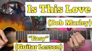 Is This Love - Bob Marley | Guitar Lesson | Easy Chords |