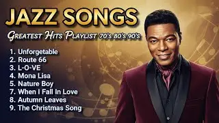 Jazz Legends Best Songs 🎷 Old Jazz Music 50's 60's 70's : Frank Sinatra, Nat King Cole