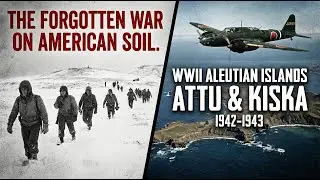 🔥 The U.S. Islands Japan Invaded - and Nobody Remembers! 🇺🇸 The Aleutian Islands Campaign