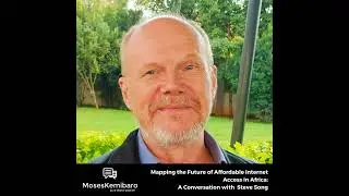 Episode 112 - Mapping the Future of Affordable Internet Access in Africa: A Conversation with Ste...
