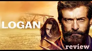 Logan ll - Movie Review