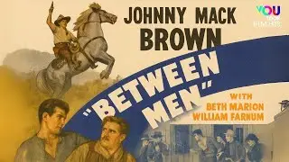 Between Men (1935) | Western, Drama | Full Movie | Classic Cowboy Tale of Family and Fate