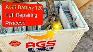 AGS Battery 120 Full Repair Process | Complete Battery Restoration Tutorial