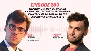 From Innovation to Market: Cambridge Centre for Alternative Finance's Hugo Coelho on Digital Assets