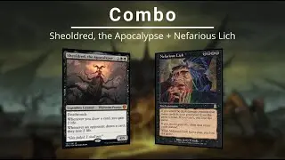 EDH COMBO: Sheoldred, the Apocalypse | Nefarious Lich
