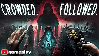CROWDED. FOLLOWED. | WALKTHROUGH | FULL GAME | NO COMMENTARY | GAMEPLAY
