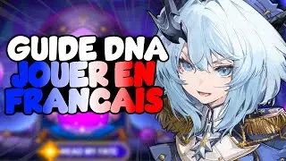 VOICI COMMENT JOUER &Agrave; DNA EN FRAN&Ccedil;AIS &ndash; Guide Duet Night Abyss FR