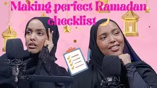 MAKING THE PERFECT RAMADAN CHECKLIST | EP 74