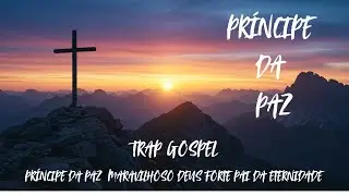 Louvor Trap Gospel &ndash; Pr&iacute;ncipe da Paz ✝️ Rap Crist&atilde;o de Impacto #trapgospel #m&uacute;sicacrist&atilde;