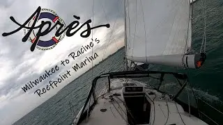 Milwaukee to Racine's Reefpoint Marina  - S01E02  - Apr&egrave;s Sail
