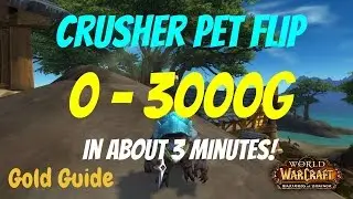 WoW 6.2 Gold Guide:  Make 0 to 3000 Gold in about 3 minutes - Crusher Pet Flip, WoD Guide