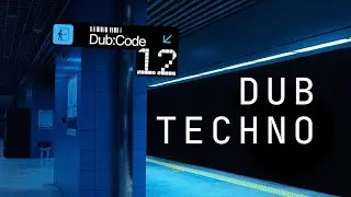 Dub Techno - Dub:Code 12 | Deep Underground 🚝 Dub Station