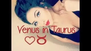 Venus in Taurus