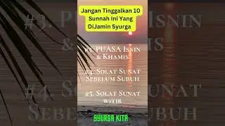 10 Sunnah Yang DiJamin Syurga  #sunnah #motivasi #inspirasi #semangat #sukses