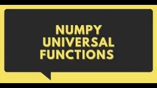 Numpy Basics & Universal Functions | argmax() and argmin()