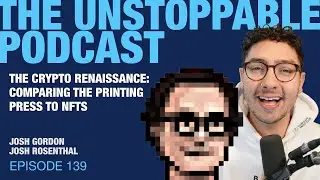 Crypto Renaissance: Comparing the Printing Press to NFTs with PHD Historian Josh Rosenthal | Ep. 139