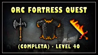 [TIBIA] - ORC FORTRESS QUEST (COMPLETA) | KNIGHT ARMOR + KNIGHT AXE + FIRE SWORD