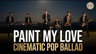 Paint My Love &ndash; Michael Learns to Rock | Pop Ballad Cover by BAM