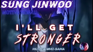 ⚔️ I&rsquo;LL GET STRONGER | Sung Jinwoo Epic Motivation ⚔️