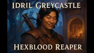 Idril Greycastle - Hexblood Reaper