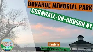 Donahue Memorial Park at Dusk in Cornwall on Hudson New York ( NY ) - A Ramblin' Relaxin' Moment
