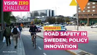 Road Safety in Sweden; Policy Innovation