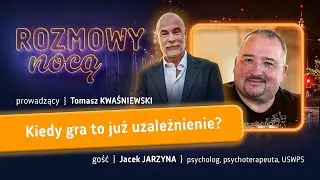 Kiedy gra to już uzależnienie?| ROZMOWY NOCĄ | 5.09.2025