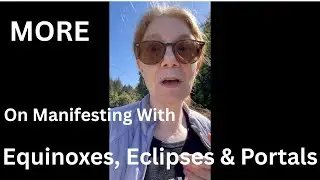 W&T MORE on Manifesting With Eclipses, Equinox, And Portals!!