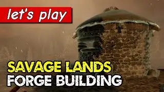 Building a blacksmith forge & coal mining | Let's play Savage Lands (S1 Ep 10)