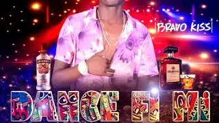 BRAVO KISS - DANCE FI MI (Official Audio)