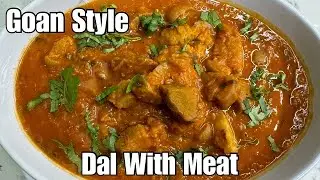 Goan Style Dal With Meat Recipe / Lentils With Meat / Lentil Soup / Meat Dal / Dal Gosht Recipe