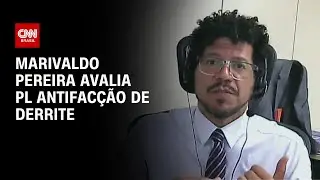 PL Antifac&ccedil;&atilde;o: Texto apresentado por Derrite prejudica a popula&ccedil;&atilde;o, diz secret&aacute;rio | CNN ARENA
