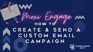 How to Create and Send a Custom Email Campaign in Moxi Engage