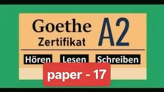 German A2 | Test-17, H&ouml;ren, Lesen, Schreibn, sprechen|Goethe-Zertifikat A2 #pr&uuml;fung #deutsch #arena