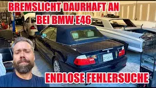 ENDLESS TROUBLESHOOTING | BRAKE LIGHTS ON PERMANENTLY ON ON E46