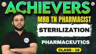 Sterilization | Class - 18 | MRB Tamil Nadu Pharmacist | Achievers Series #mrbpharmacist